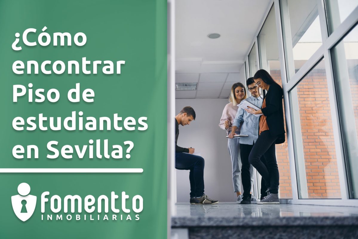 ¿Como-encontrar-piso-compartido-en-Sevilla-para-estudiantes-fomentto-inmobiliarias-sevilla